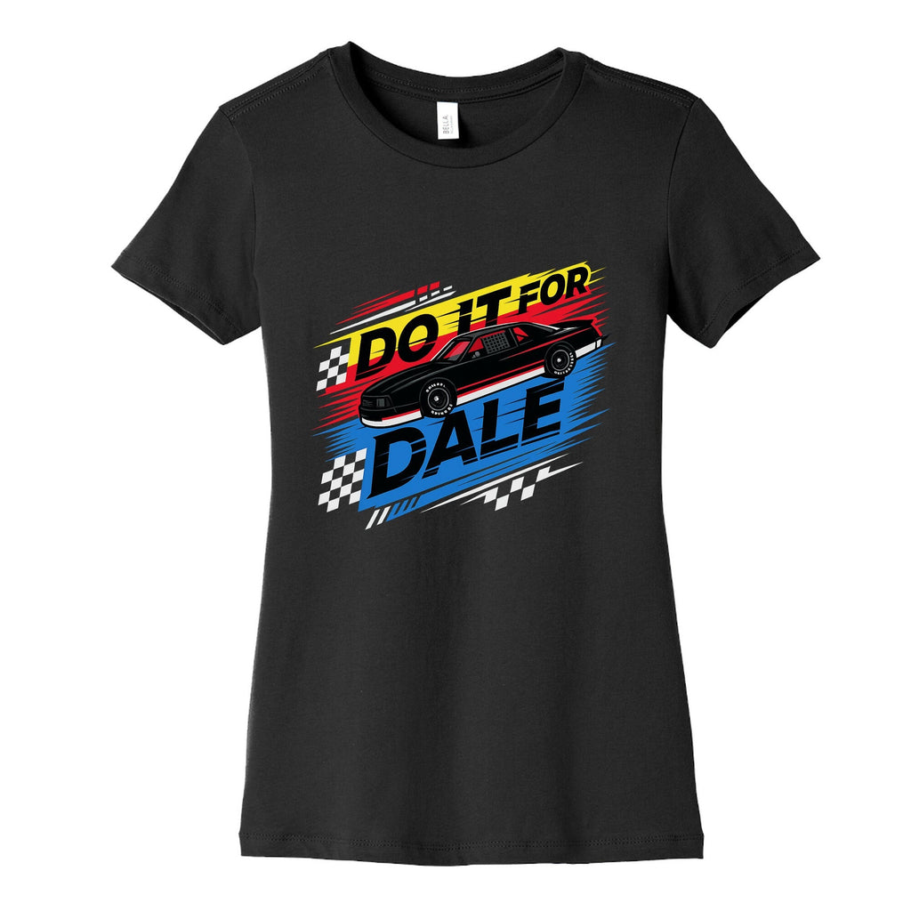 Do It For Dale Womens Cotton Tee Unisex