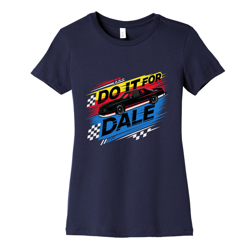 Do It For Dale Womens Cotton Tee Unisex