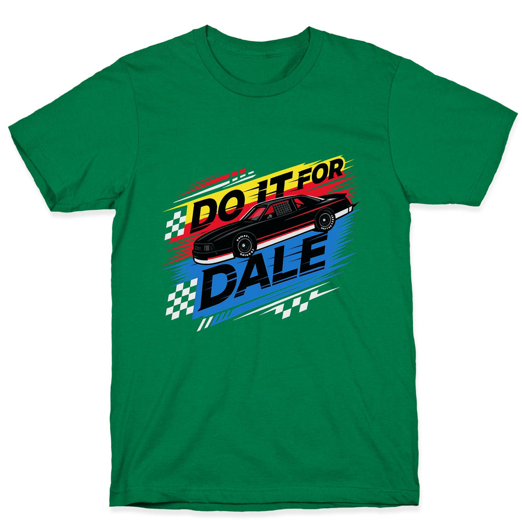 Do It For Dale Unisex