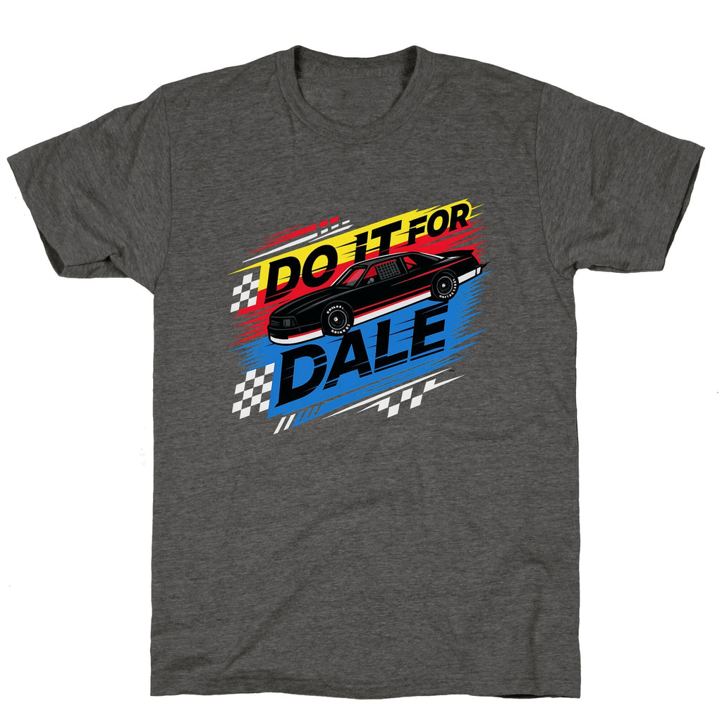 Do It For Dale Unisex Triblend Tee Unisex