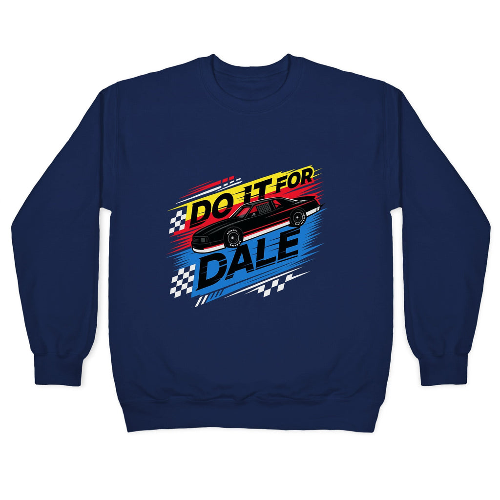 Do It For Dale Crewneck Unisex