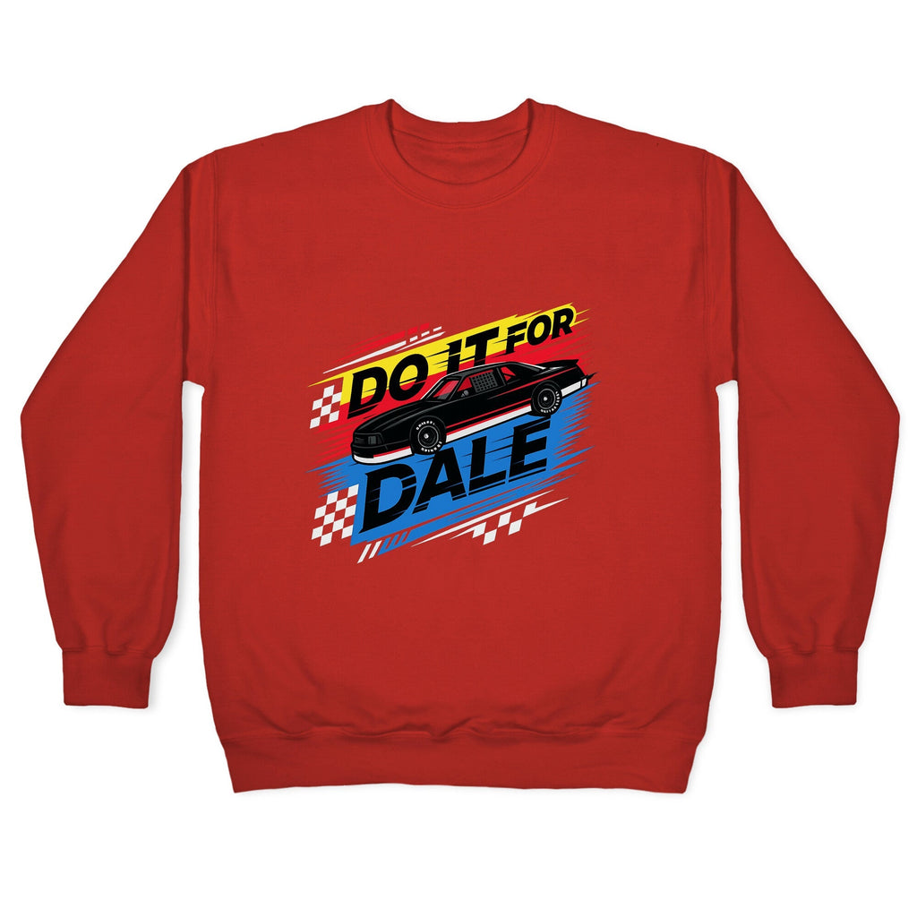Do It For Dale Crewneck Unisex