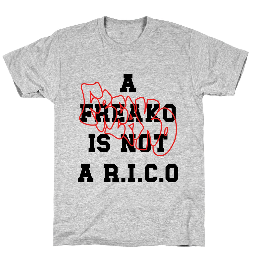 A Freako Is Not A Rico Unisex