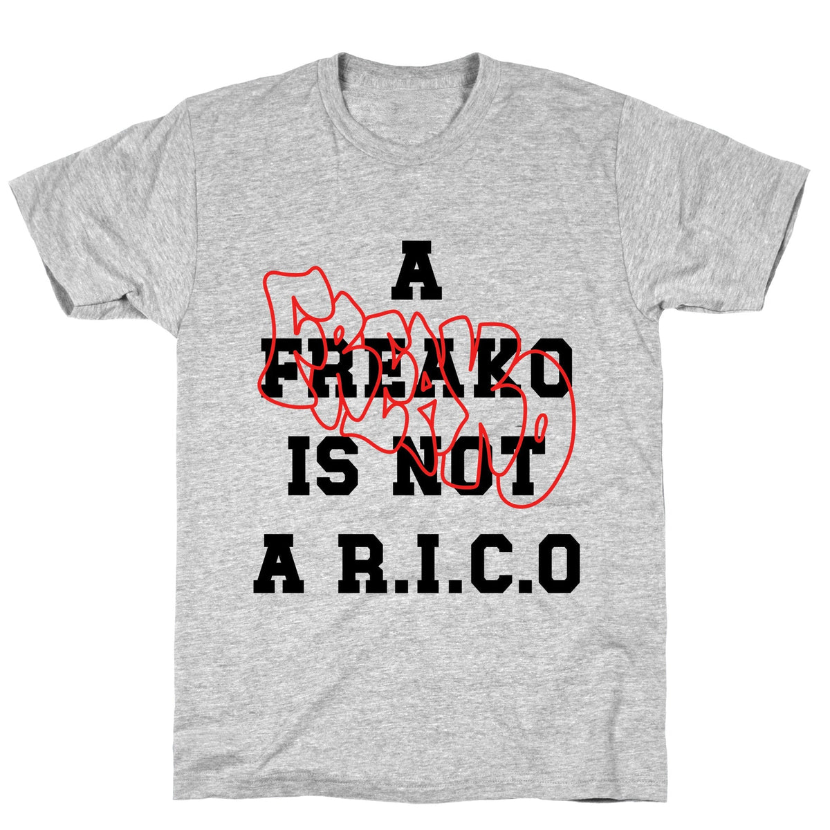 A Freako Is Not A Rico Unisex