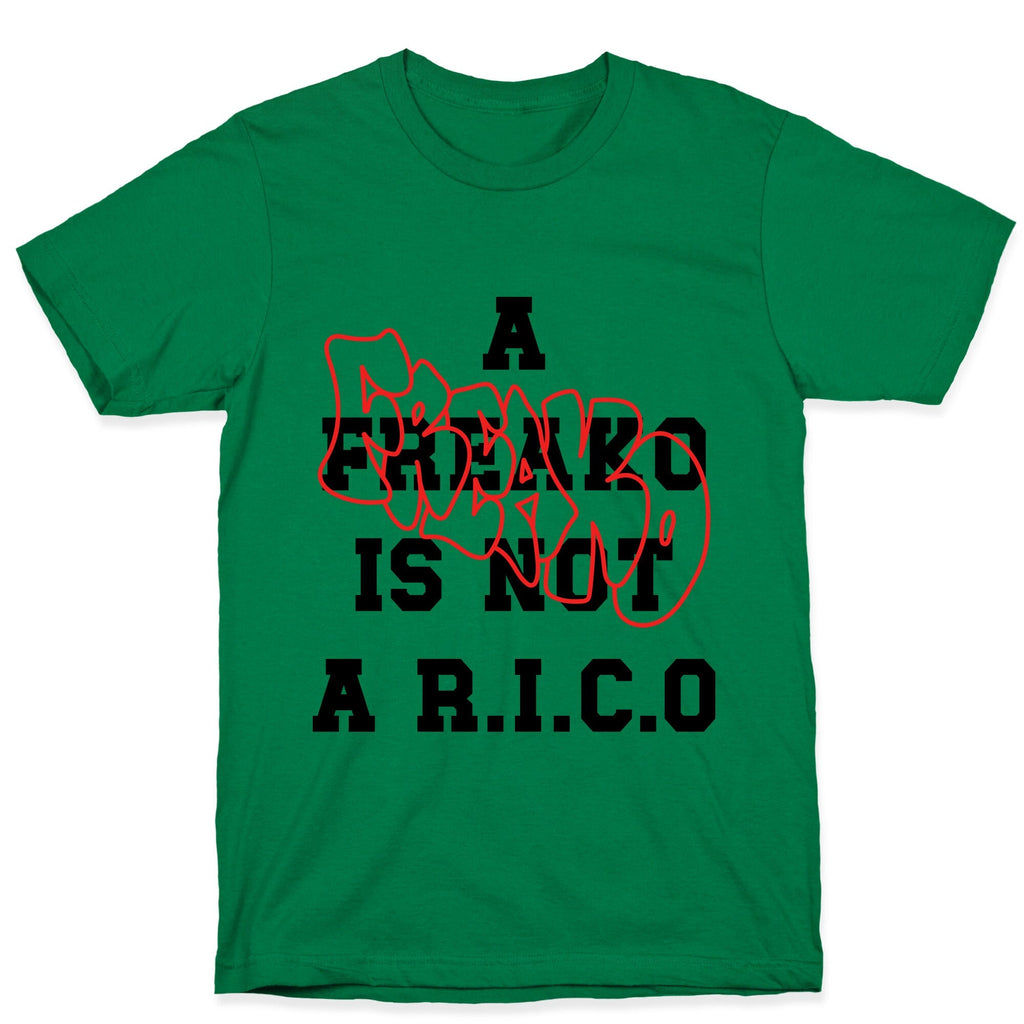 A Freako Is Not A Rico Unisex