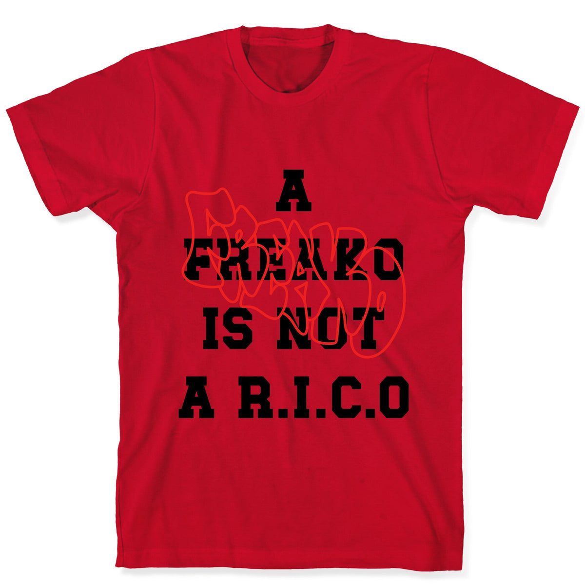 A Freako Is Not A Rico Unisex