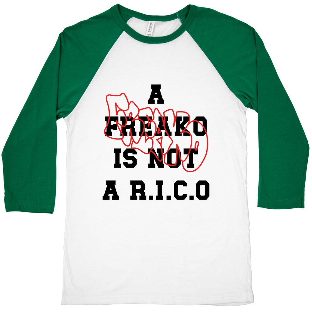 A Freako Is Not A Rico Baseball Tee Unisex