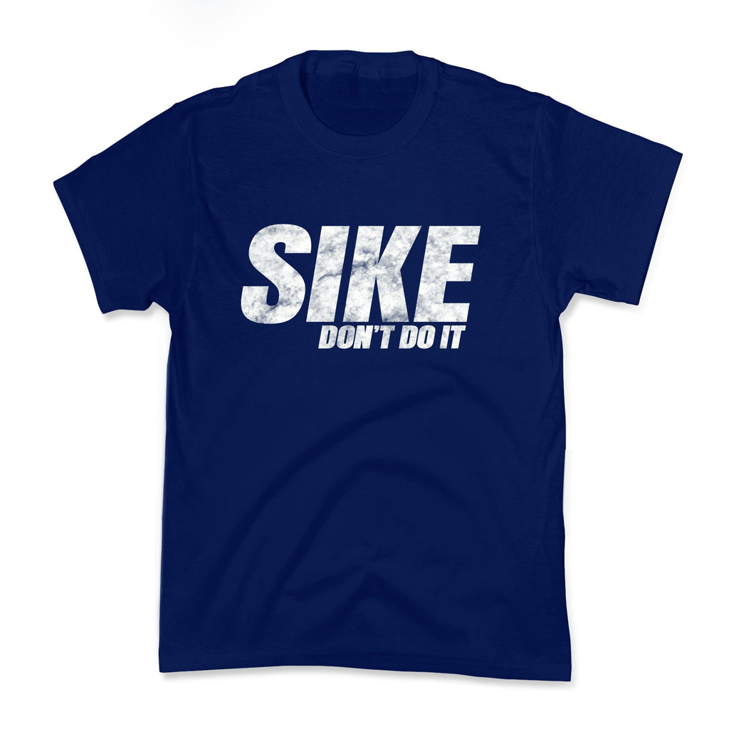 Sike Dont Do It Kids Tee Unisex