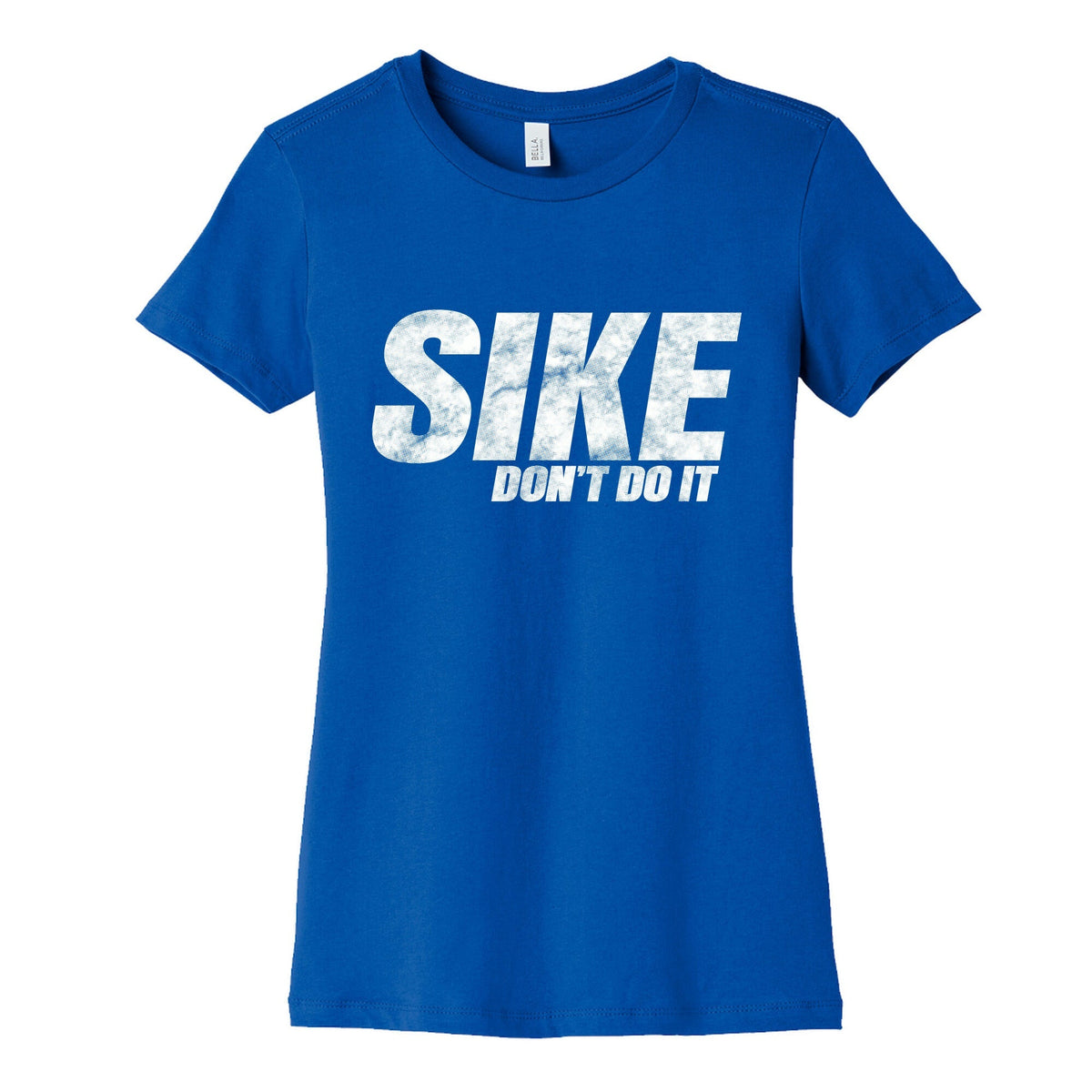Sike Dont Do It Womens Cotton Tee Unisex