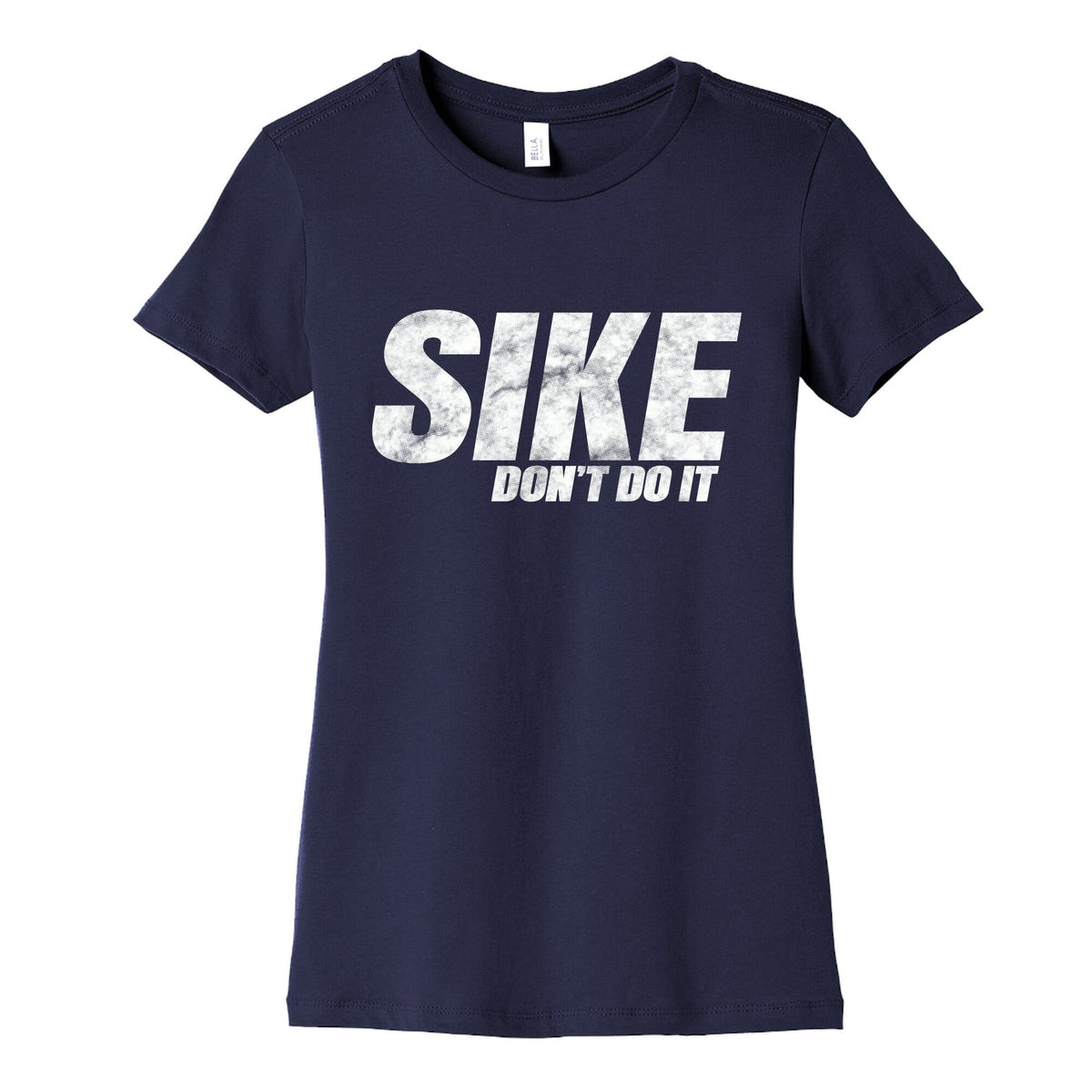 Sike Dont Do It Womens Cotton Tee Unisex