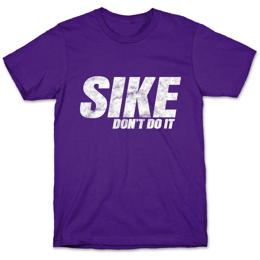 Sike Dont Do It Unisex