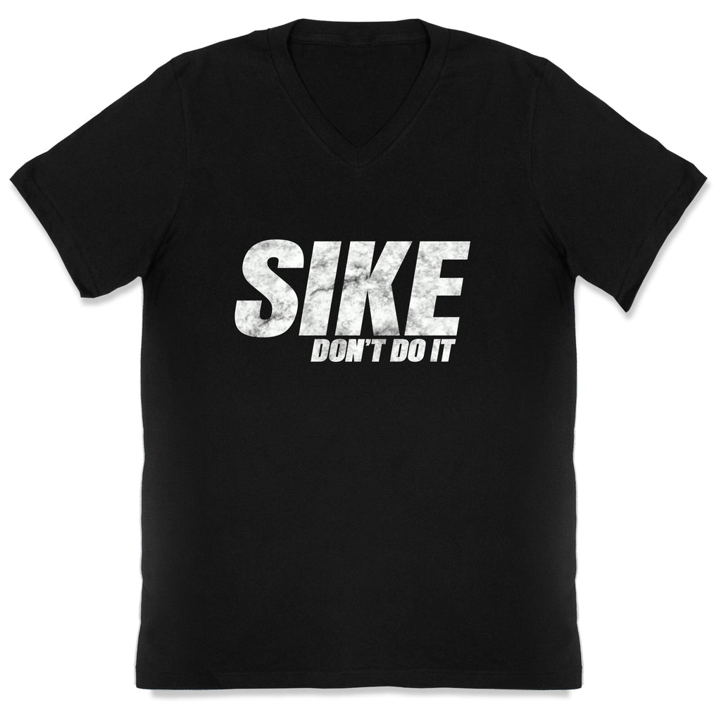 Sike Dont Do It V-Neck Unisex