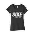 Sike Dont Do It Womens Triblend Tee Unisex
