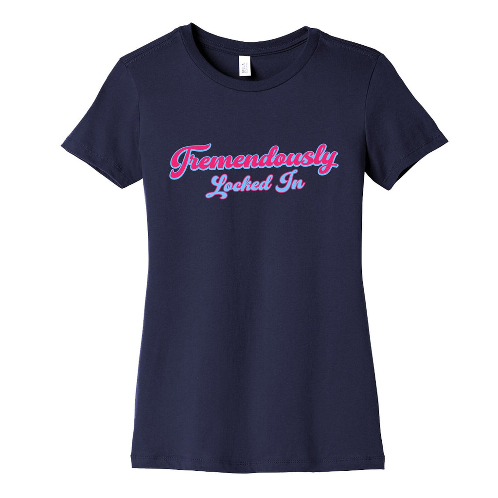 Tremendously Locked In Womens Cotton Tee Unisex