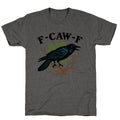 F Caw F Unisex Triblend Tee Unisex