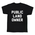 Public Land Owner Kids Tee Unisex