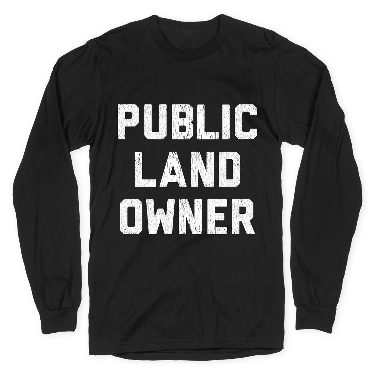 Public Land Owner Longsleeve Tee Unisex