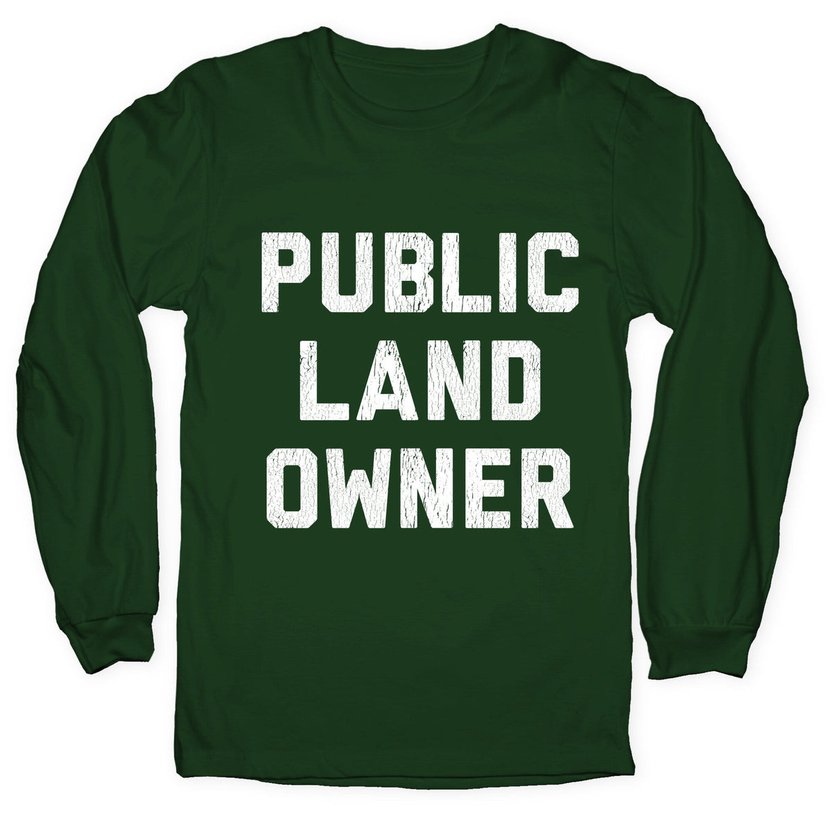 Public Land Owner Longsleeve Tee Unisex