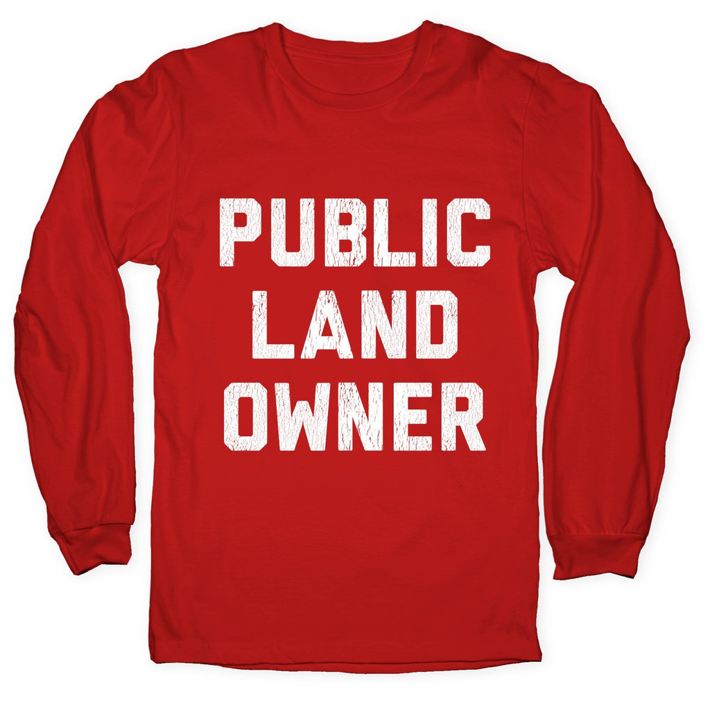 Public Land Owner Longsleeve Tee Unisex