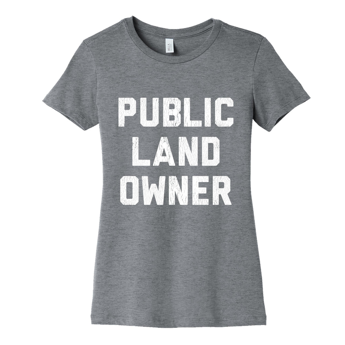 Public Land Owner Womens Cotton Tee Unisex