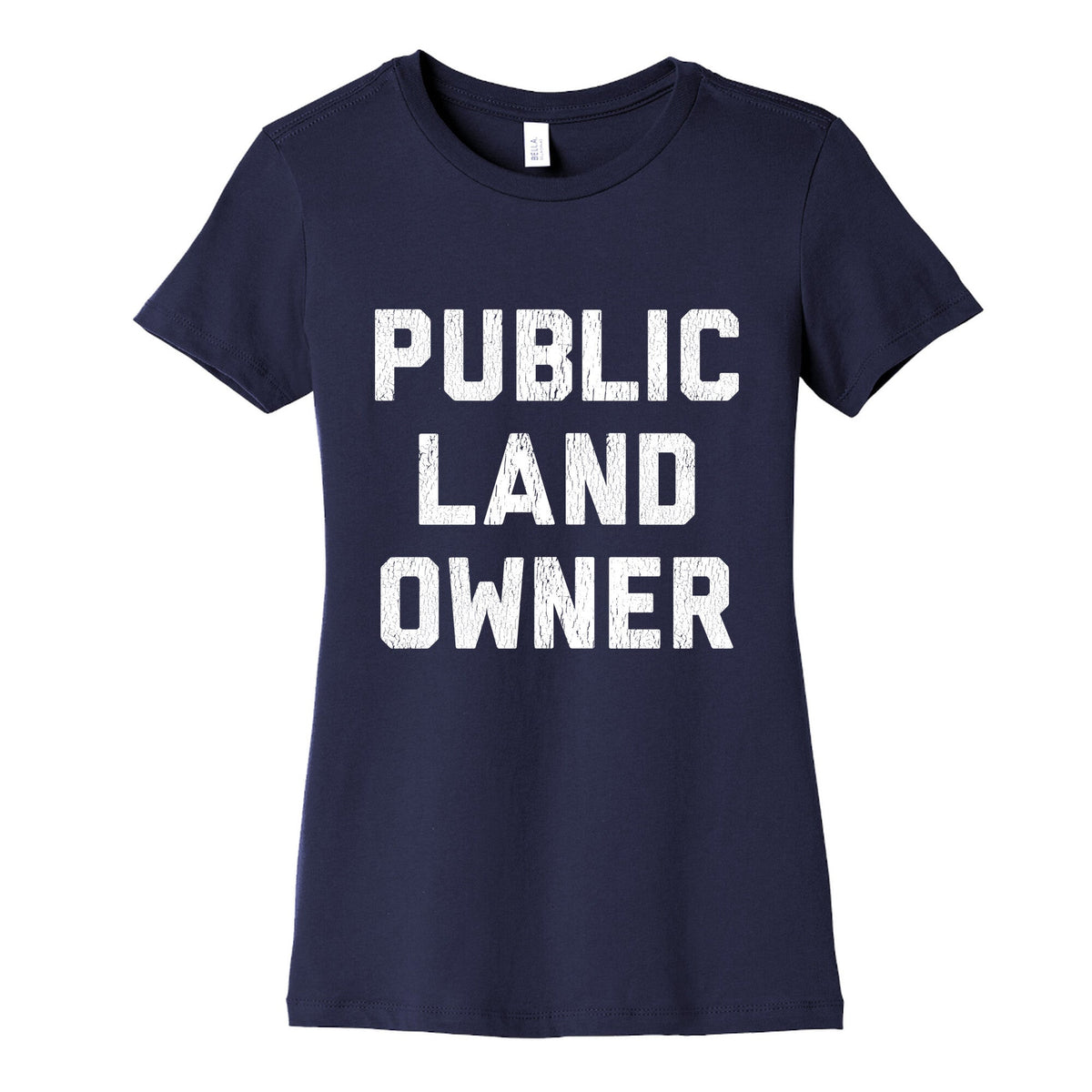 Public Land Owner Womens Cotton Tee Unisex