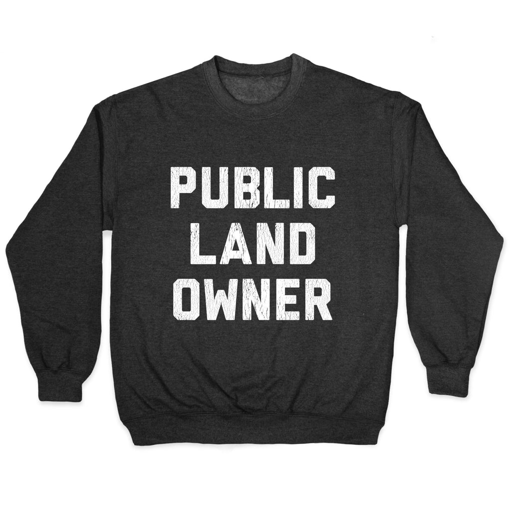 Public Land Owner Crewneck Unisex