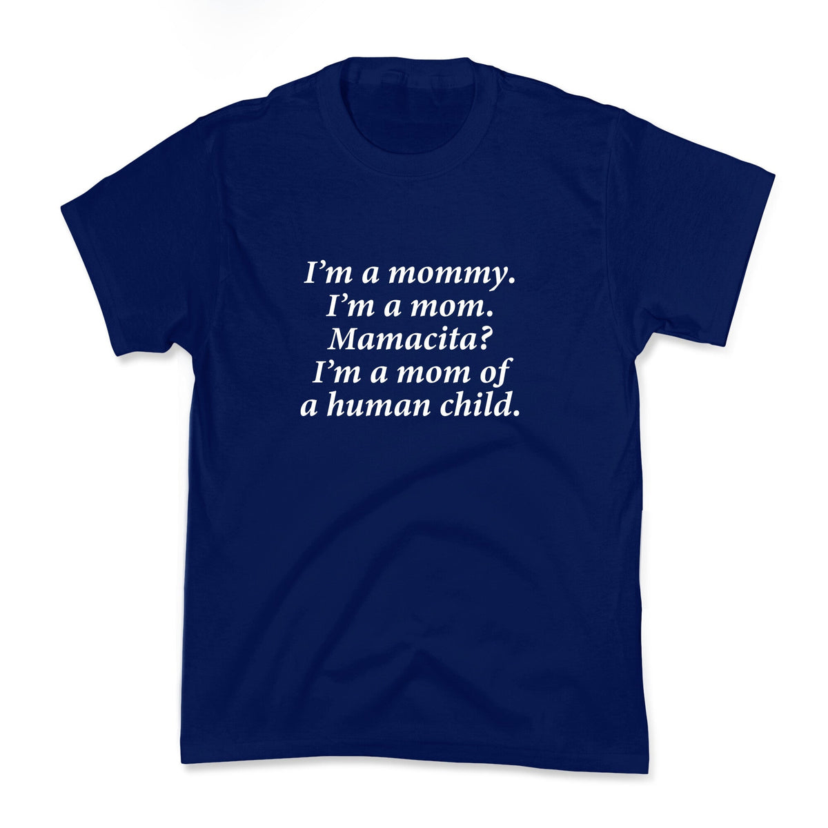Im a Mommy Mamacita Kids Tee Unisex