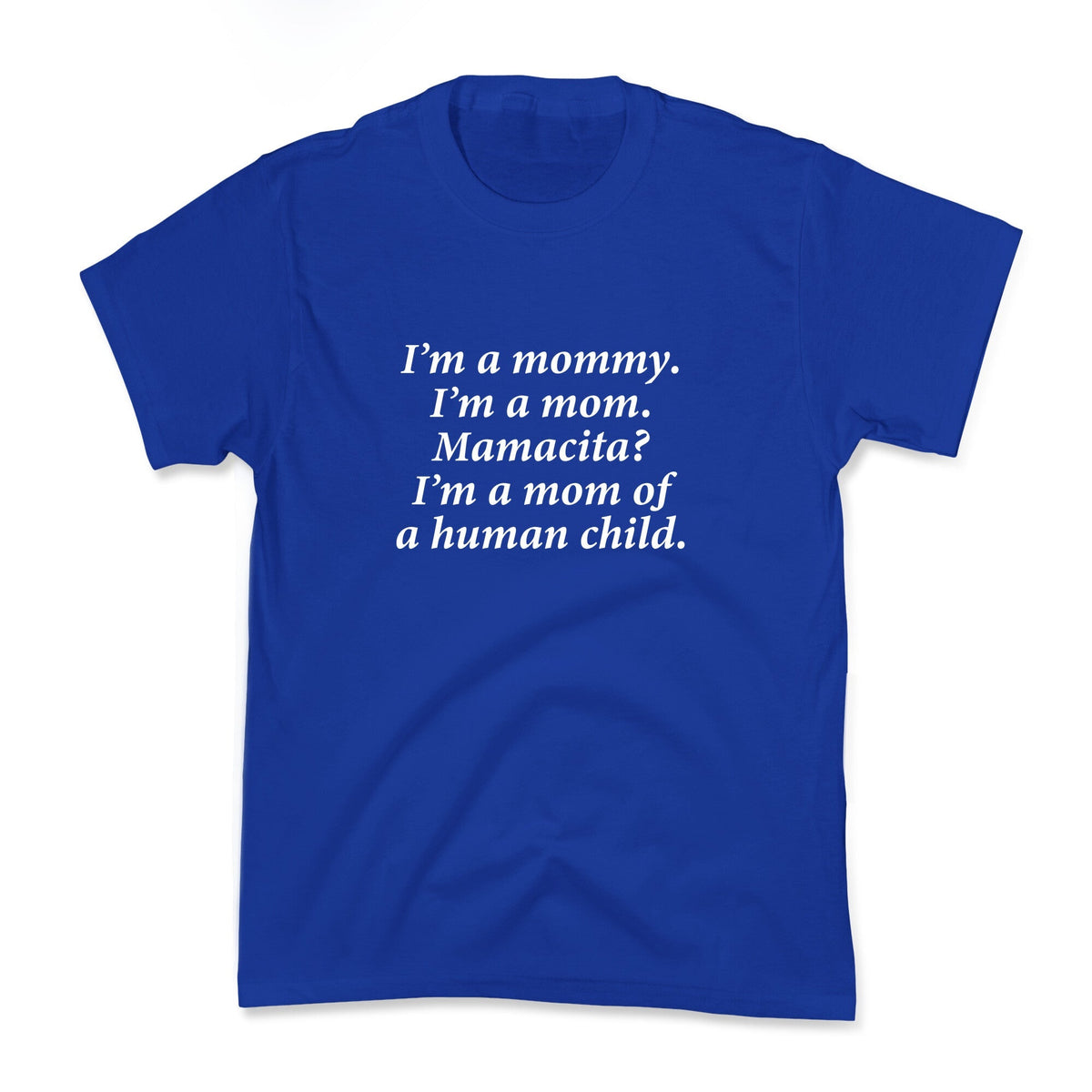Im a Mommy Mamacita Kids Tee Unisex