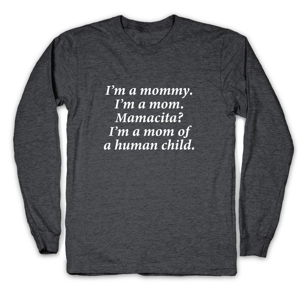 Im a Mommy Mamacita Longsleeve Tee Unisex