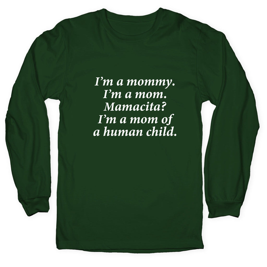 Im a Mommy Mamacita Longsleeve Tee Unisex