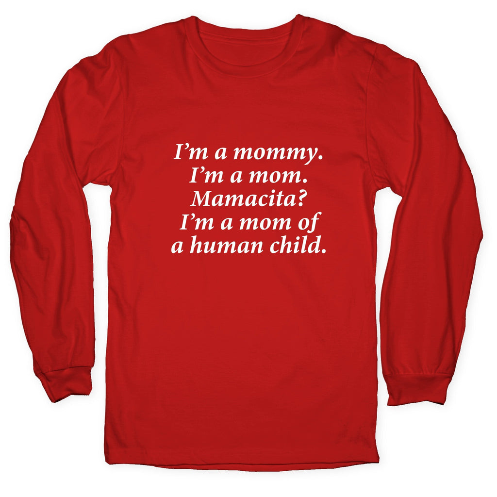 Im a Mommy Mamacita Longsleeve Tee Unisex