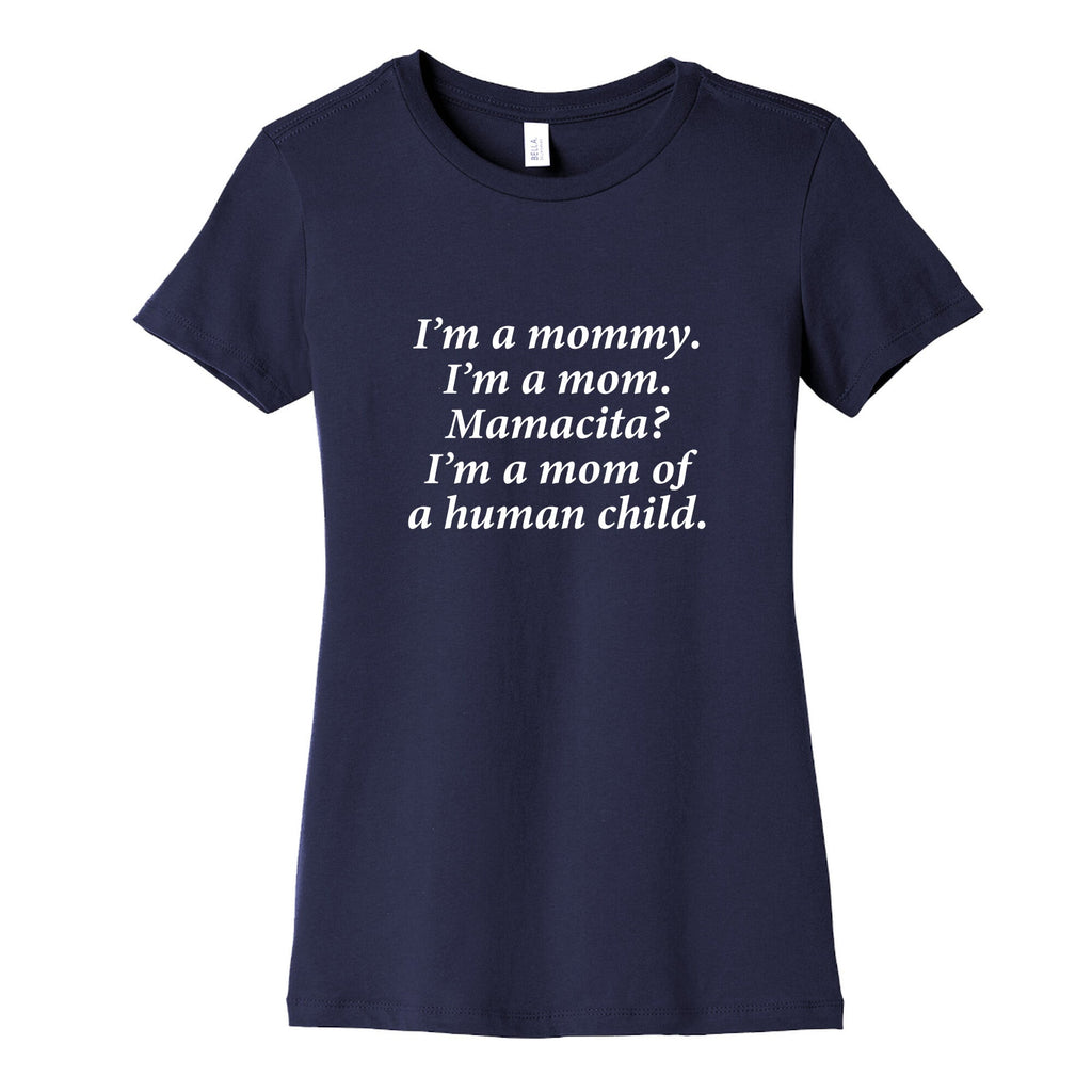 Im a Mommy Mamacita Womens Cotton Tee Unisex