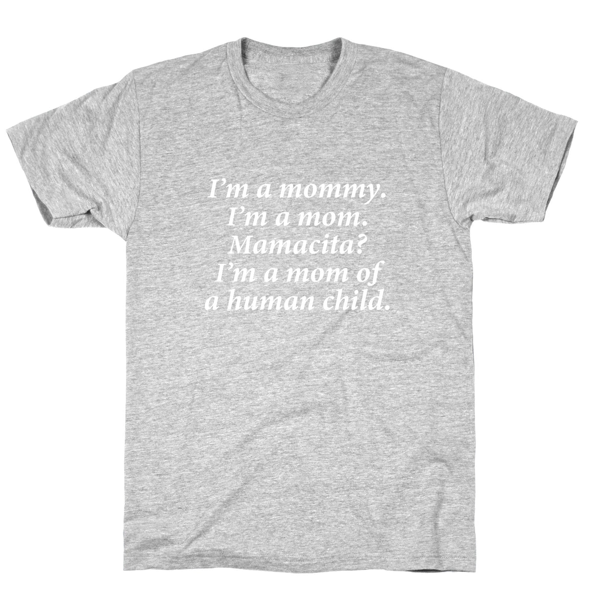 Im a Mommy Mamacita Unisex