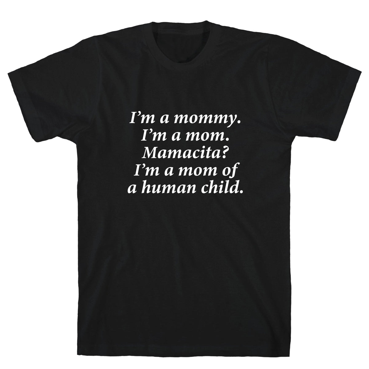 Im a Mommy Mamacita Unisex