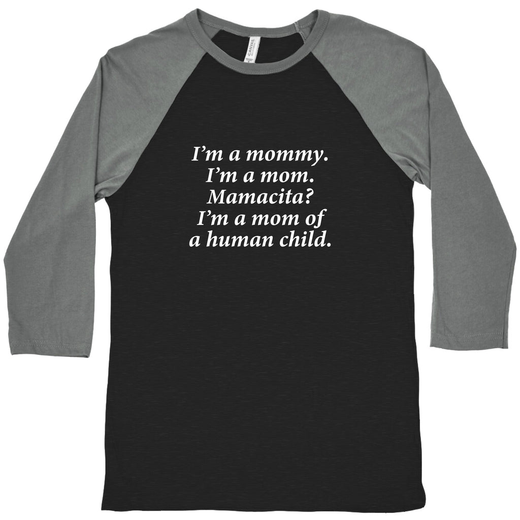 Im a Mommy Mamacita Baseball Tee Unisex