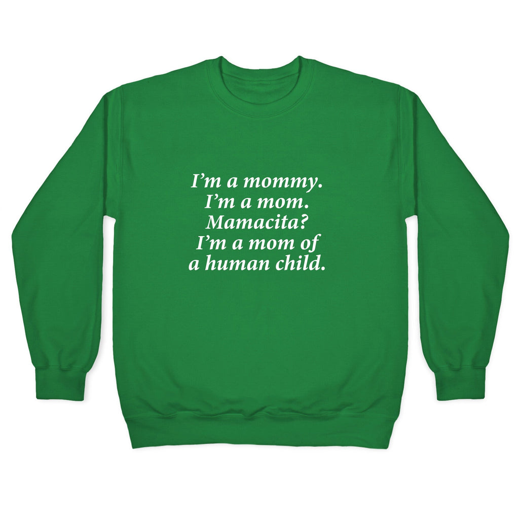 Im a Mommy Mamacita Crewneck Unisex