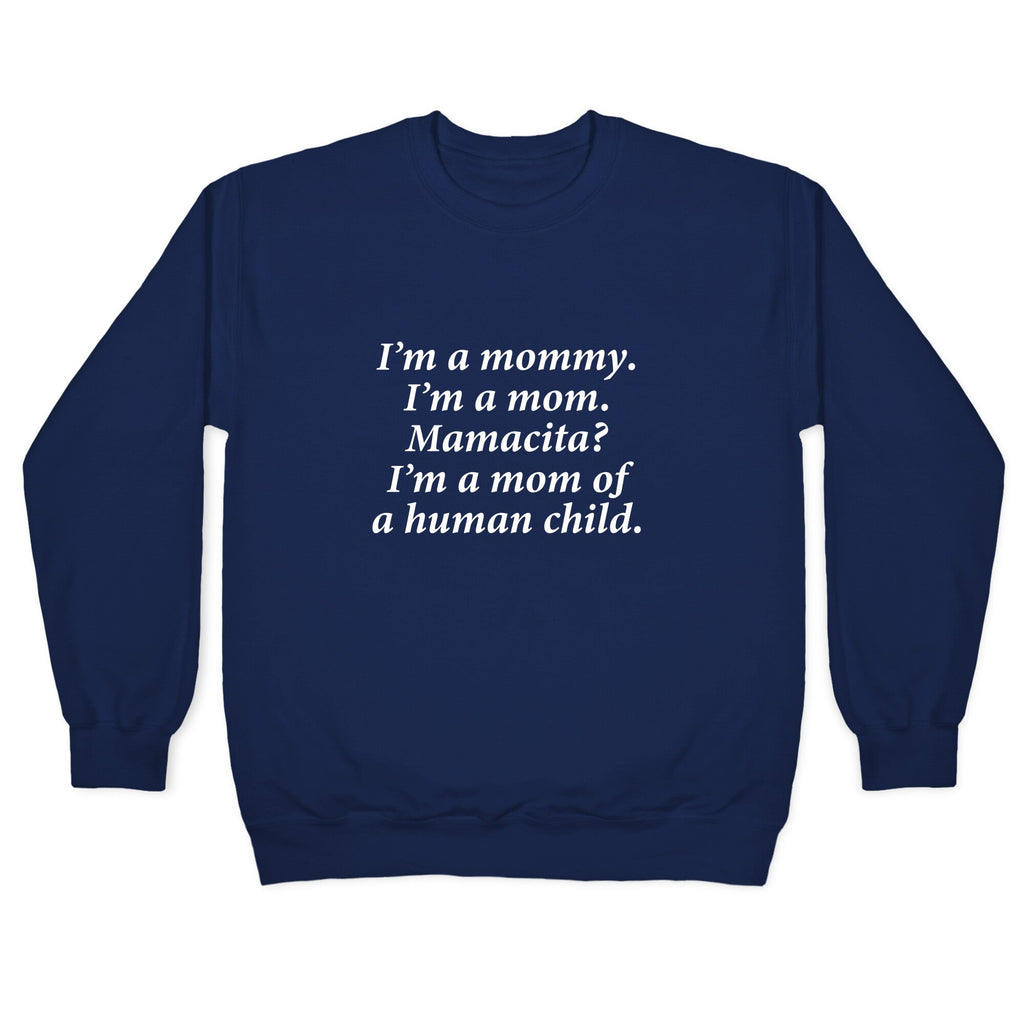 Im a Mommy Mamacita Crewneck Unisex