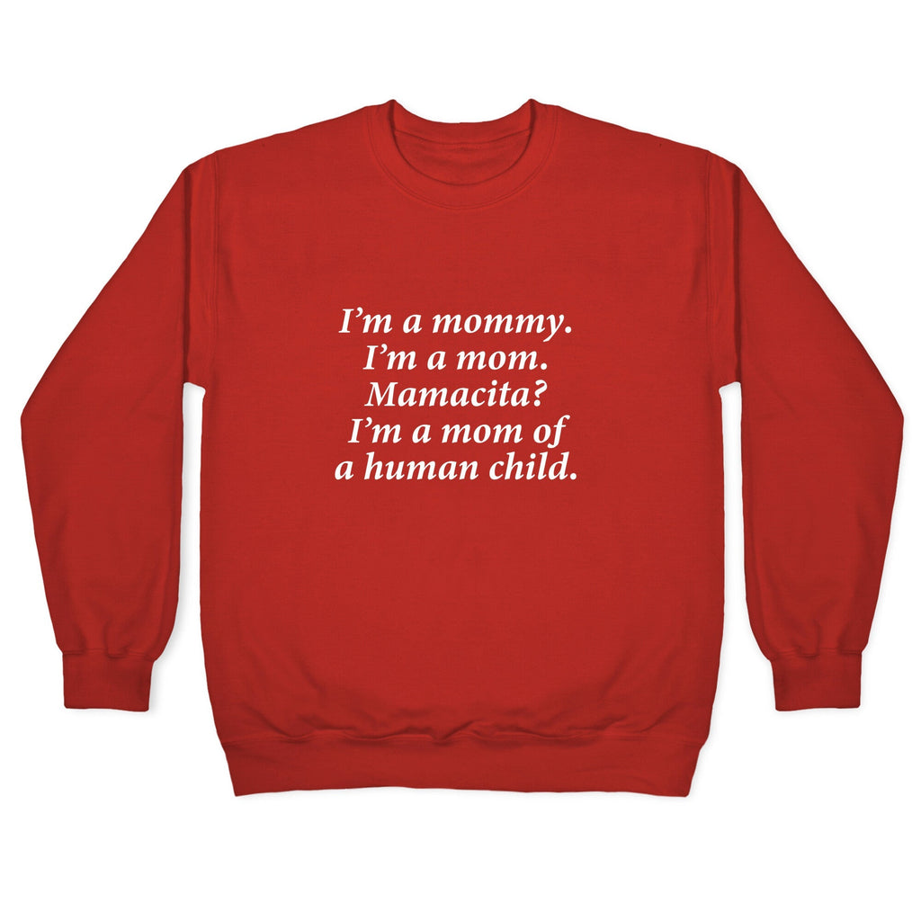 Im a Mommy Mamacita Crewneck Unisex