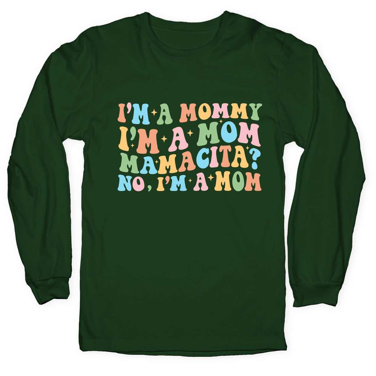 Mommy Mamacita Longsleeve Tee Unisex