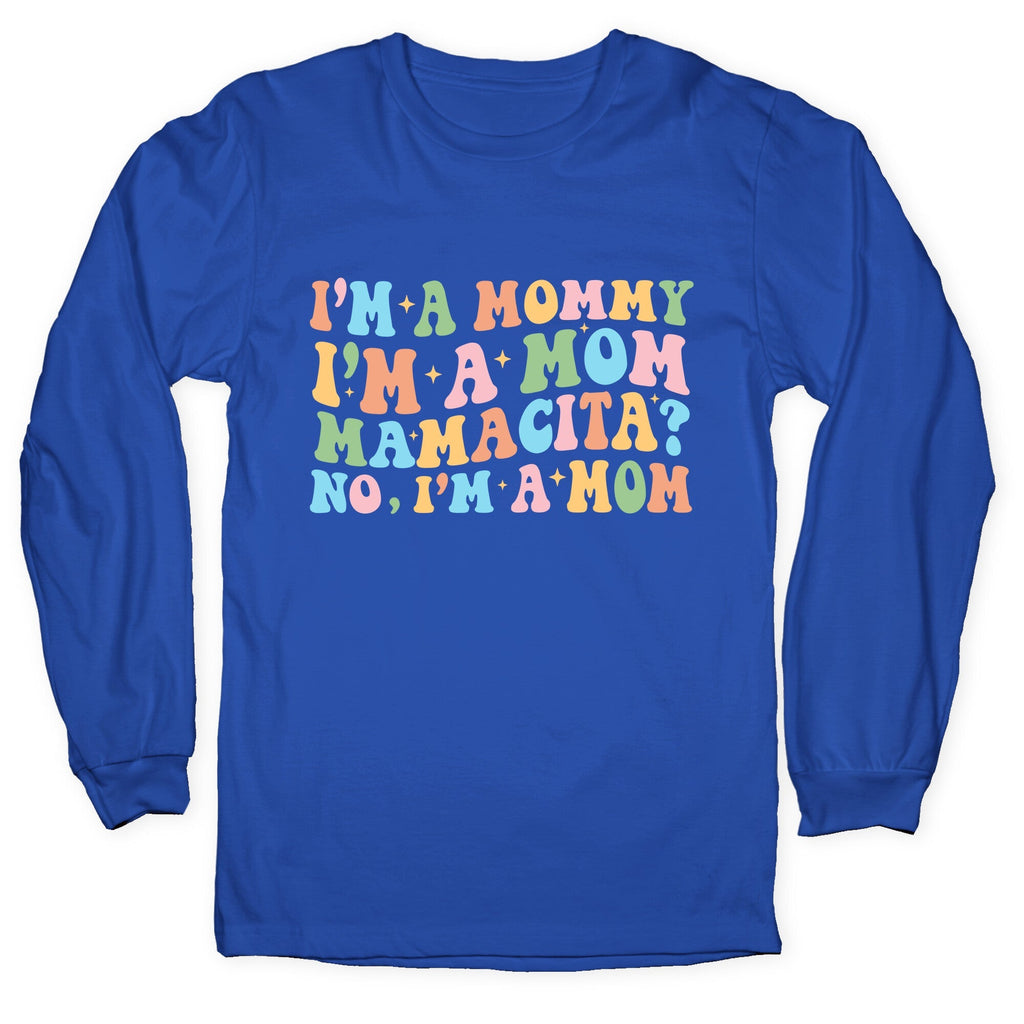 Mommy Mamacita Longsleeve Tee Unisex