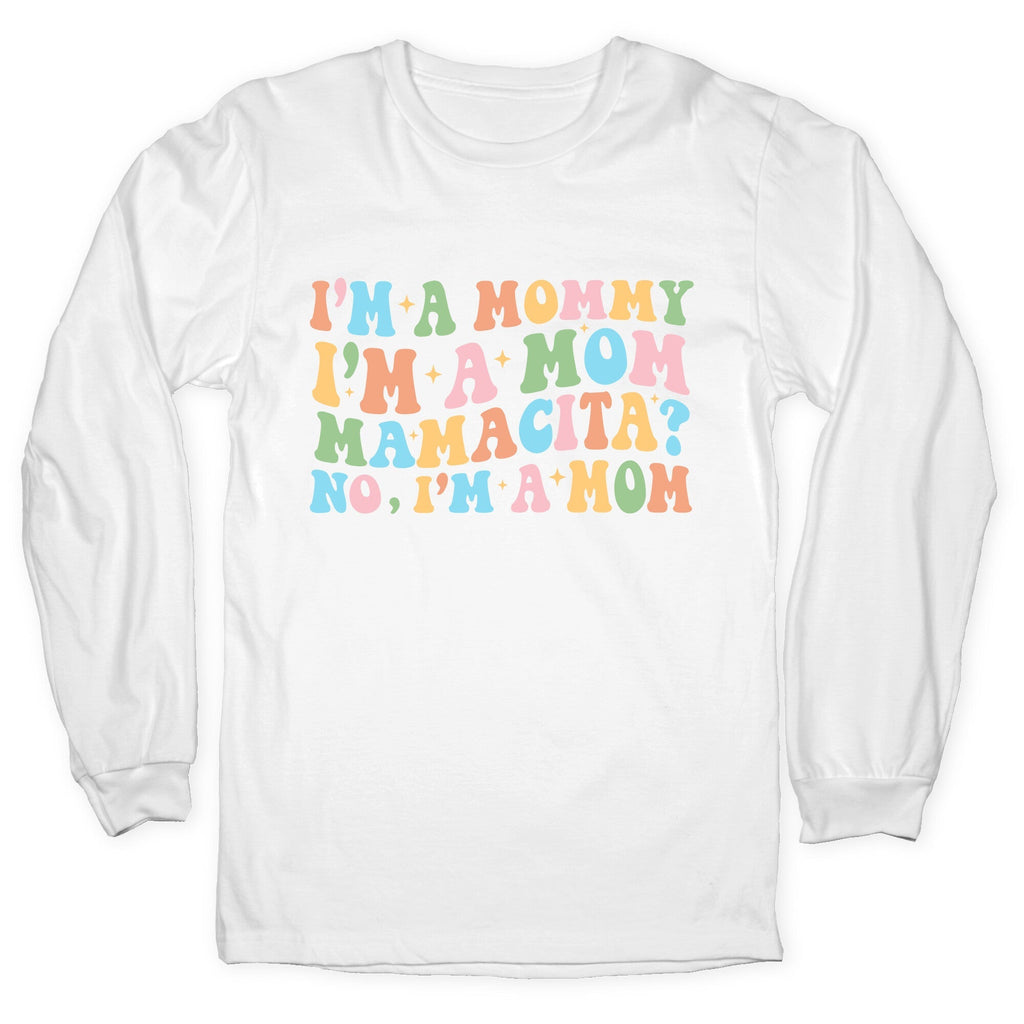 Mommy Mamacita Longsleeve Tee Unisex