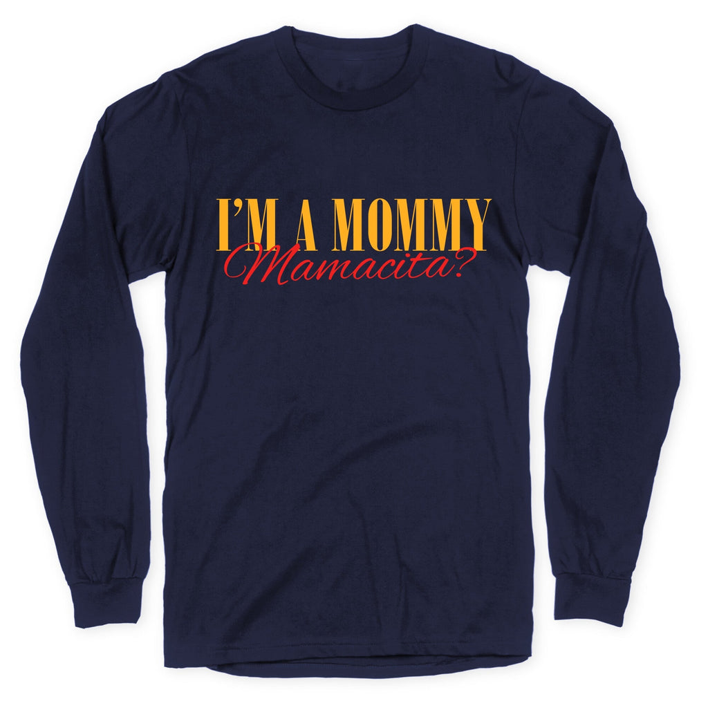 Mamacita Mom of a Human Longsleeve Tee Unisex