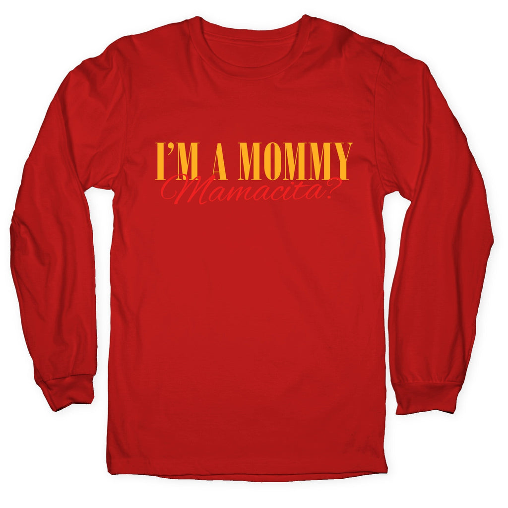 Mamacita Mom of a Human Longsleeve Tee Unisex