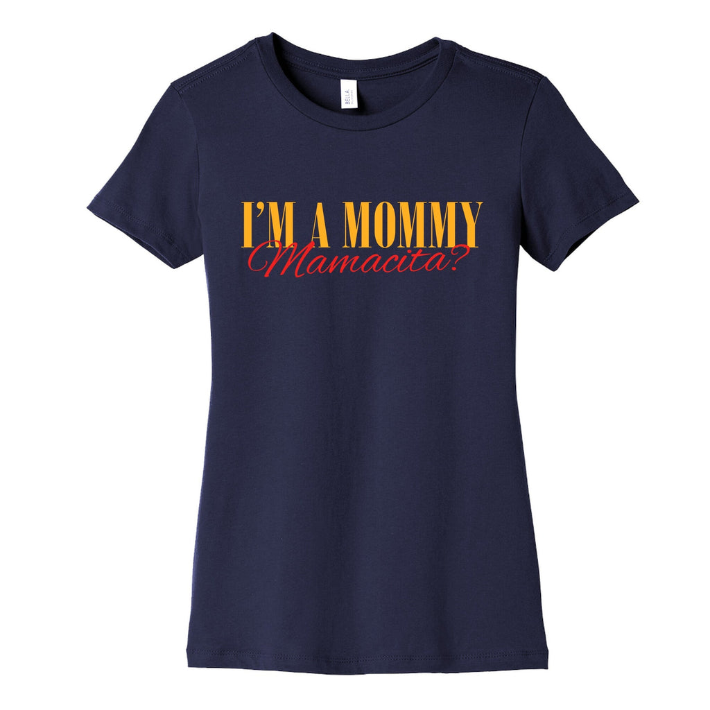 Mamacita Mom of a Human Womens Cotton Tee Unisex