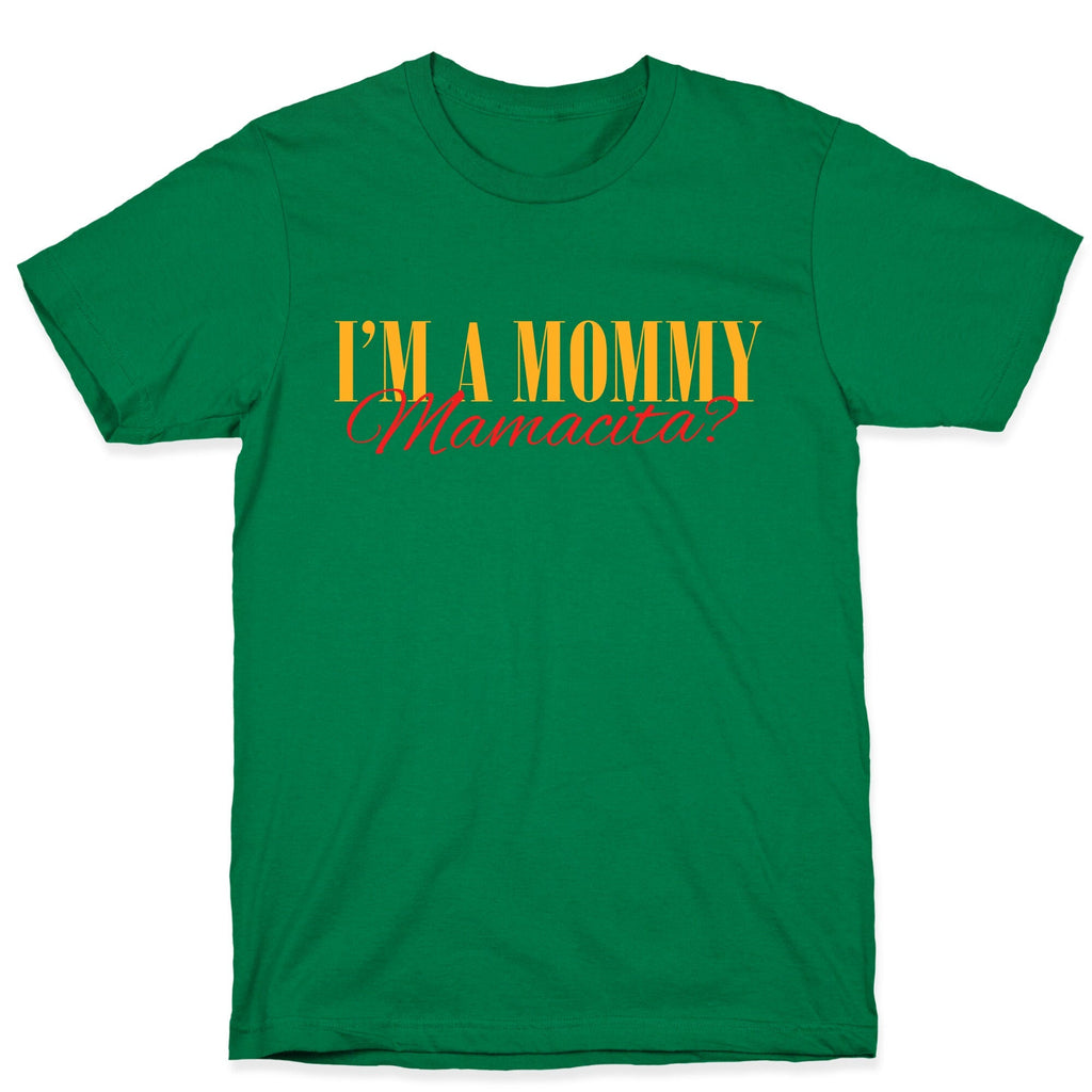 Mamacita Mom of a Human Unisex