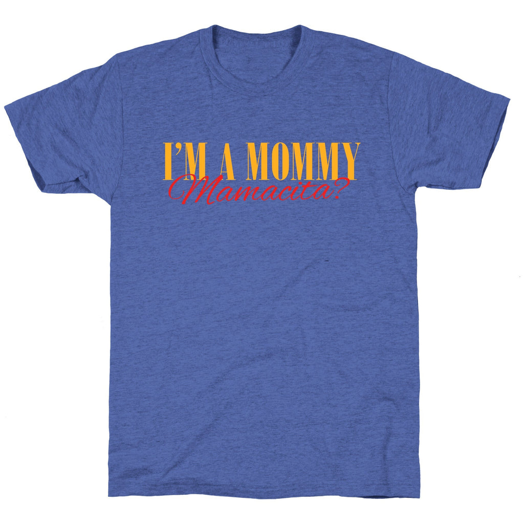 Mamacita Mom of a Human Unisex Triblend Tee Unisex