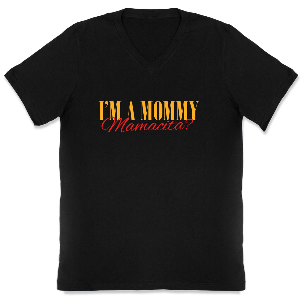 Mamacita Mom of a Human V-Neck Unisex