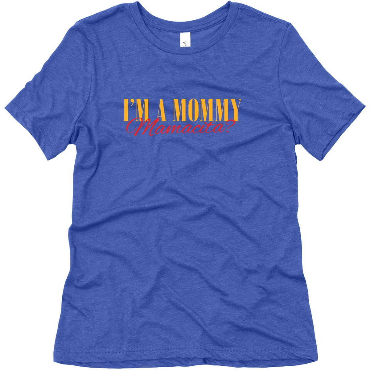 Mamacita Mom of a Human Womens Relaxed Fit Triblend Tee Unisex