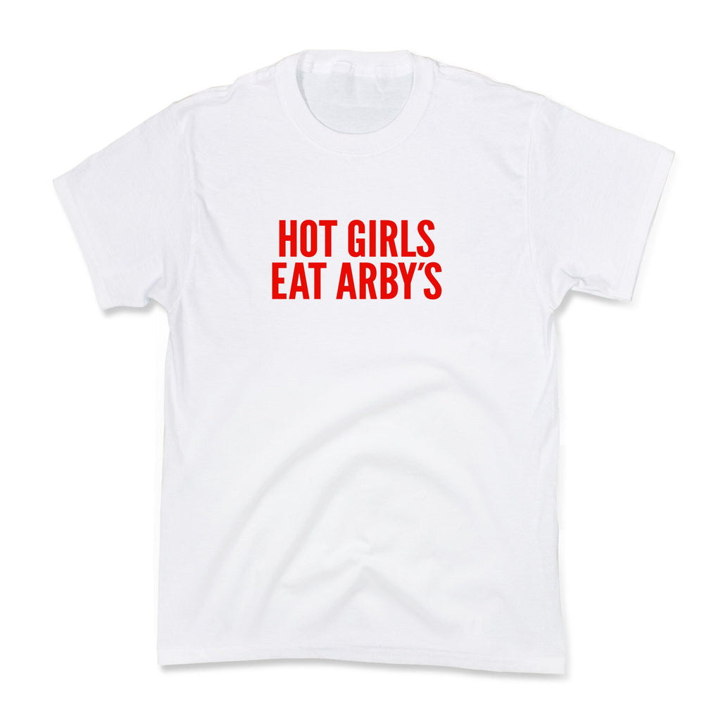 Hot Girls Eat Arbys Kids Tee Unisex