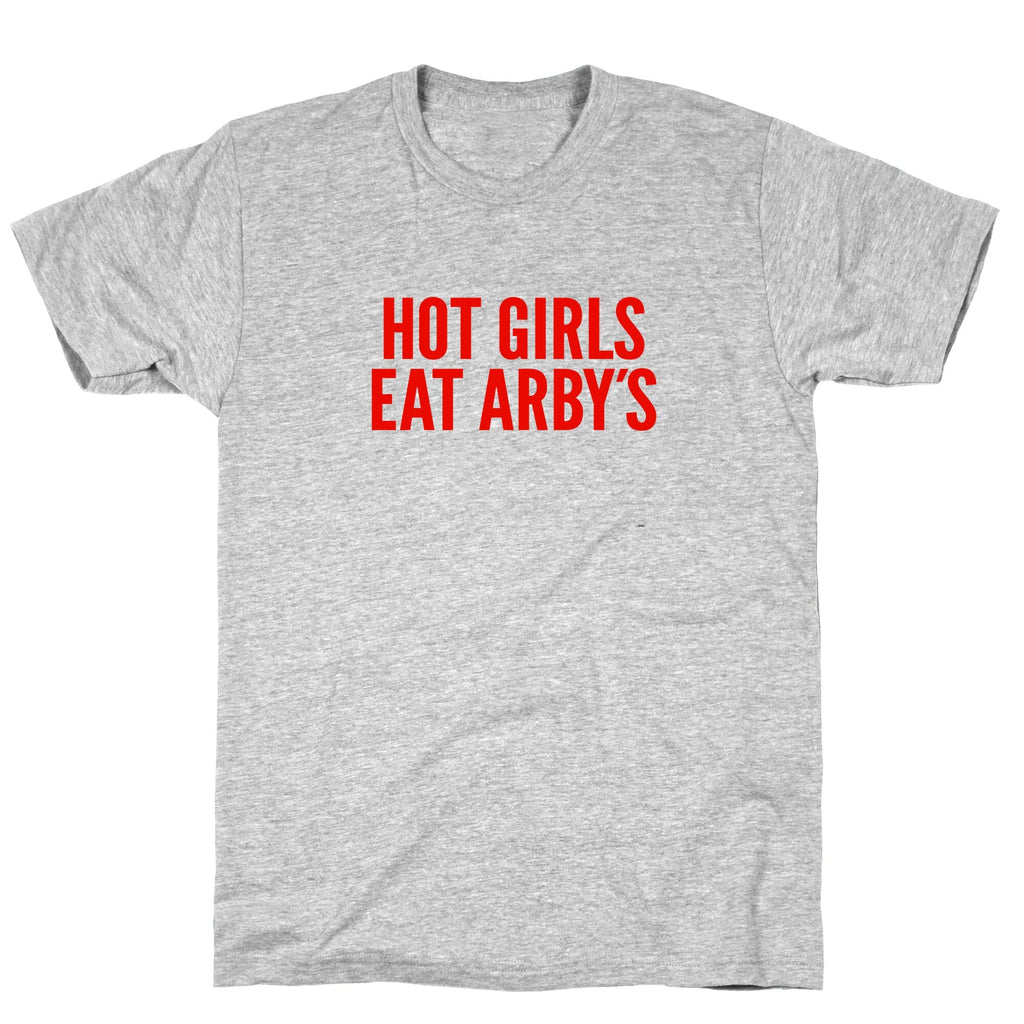 Hot Girls Eat Arbys Unisex
